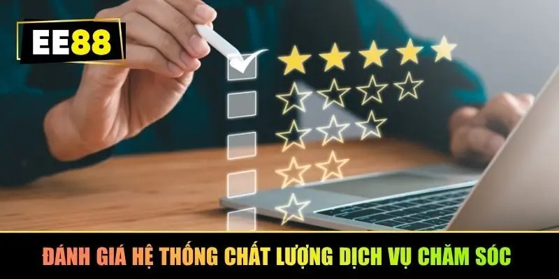 Đánh giá hệ thống chất lượng dịch vụ chăm sóc 